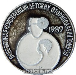 Знак Всесоюзная Конференция Детских Оториноларингологов. 1989